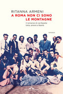 Couverture A Roma non ci sono le montagne : romanzo
