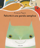 Couverture Felicità è una parola semplice