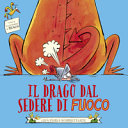 Couverture Il drago dal sedere di fuoco : una storia scoppiettante