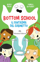 Couverture Bottom school : il fantasma del gabinetto