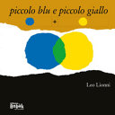 Couverture Piccolo blu e piccolo giallo : una storia per Pippo e Ann e altri bambini