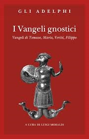 Couverture I Vangeli gnostici : vangeli di Tomaso, Maria, Verità, Filippo