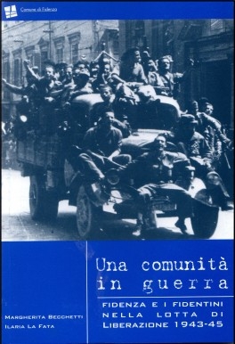 Couverture Una comunità in guerra : Fidenza e i fidentini nella lotta di liberazione 1943-45
