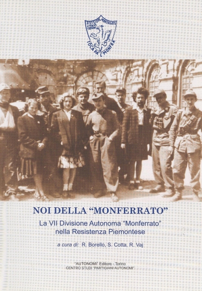 Cover  Noi della "Monferrato" : la 7. Divisione autonoma "Monferrato" nella Resistenza piemontese