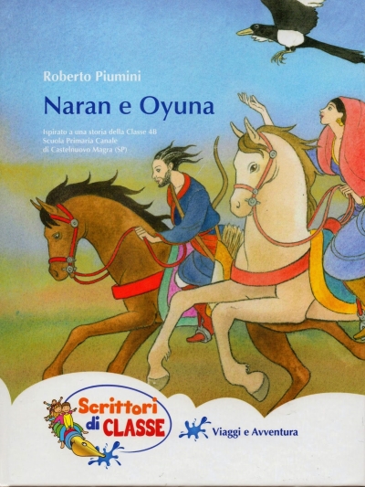 Couverture Naran e Oyuna : ispirato a una storia della Classe 4B Scuola Primaria Canale di Castelnuovo Magra (SP)