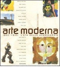 Cover  Arte moderna, 1900-1945 : l'età delle avanguardie